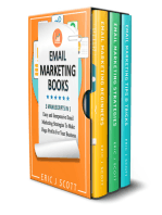 Email Marketing: 3 Manuscripts in 1, Easy and Inexpensive Email Marketing Strategies to Make a Huge Impact on Your Business