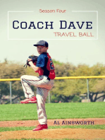 Coach Dave Season Four: Travel Ball: Coach Dave, #4