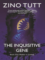 The Inquisitive Gene, Book One: Mother is Coming: The Inquisitive Gene, Book Two: The Human Cull