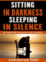 Sitting In Darkness, Sleeping In Silence: My Battle With Depression And Loneliness (Revised Edition)