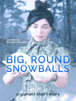 Big, Round Snowballs: A GameLit Story: Deimos Çelik