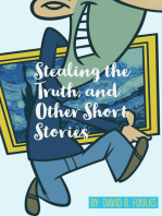 Stealing the Truth, and Other Short Stories