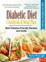 Diabetic Diet Cookbook and Meal Plan: Best Diabetes-Friendly Recipes and Guide to Reverse and Prevent Diabetes with 30-Days Meal Plan for Faster Healing (A Type 2 Diabetes Diet Cookbook)