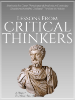Lessons from Critical Thinkers: Methods for Clear Thinking and Analysis in Everyday Situations from the Greatest Thinkers in History