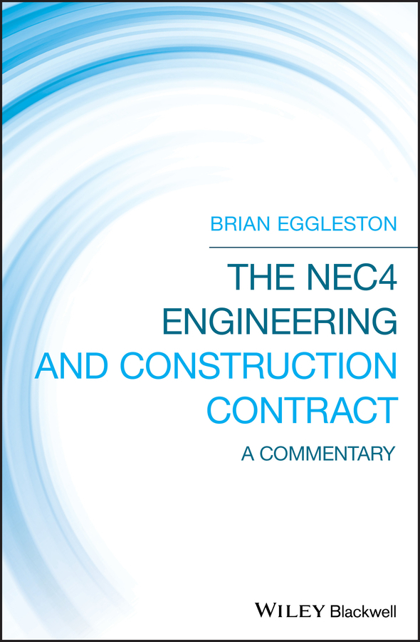 The NEC4 Engineering and Construction Contract by Brian Eggleston ...