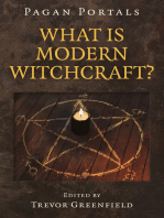 Pagan Portals - What is Modern Witchcraft?: Contemporary Developments in the Ancient Craft