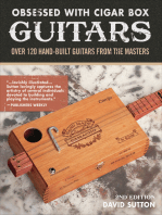 Obsessed With Cigar Box Guitars, 2nd Edition: Over 120 Hand-Built Guitars from the Masters