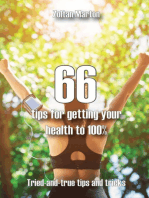 66 steps for getting your health 100%: This is the simple manual for a healty and happier life.