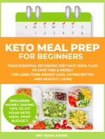 Keto Meal Prep for Beginners: Your Essential Ketogenic Diet Easy Meal Plan to Save Time & Money for Long-Term Weight Loss, Eating Better and Healthy Living