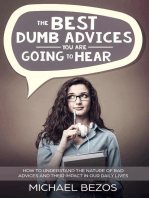 The best dumb advices you are going to hear