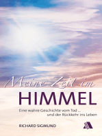 Meine Zeit im Himmel: Eine wahre Geschichte vom Tod ... und der Rückkehr ins Leben