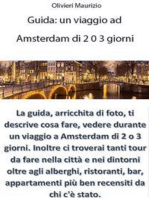 Guida Viaggio a Amsterdam di 2 o 3 giorni