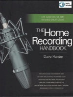 The Home Recording Handbook: Use What You've Got to Make Great Music