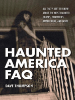 Haunted America FAQ: All That's Left to Know About the Most Haunted Houses, Cemeteries, Battlefields, and More