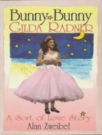 Bunny Bunny: Gilda Radner: A Sort of Love Story