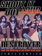 Shout It Out Loud: The Story of Kiss's Destroyer and the Making of an American Icon
