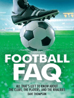 Football FAQ: All That's Left to Know About the Clubs, the Players and the Rivalries