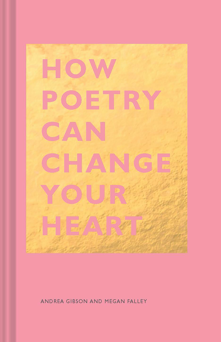 How Poetry Can Change Your Heart By Andrea Gibson And Megan Falley