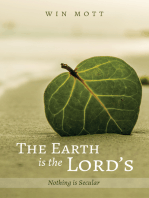 The Earth is the Lord’s: Nothing is Secular