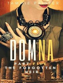 Domna Part Five: The Forgotten Heir: Domna (A Serialized Novel of Osteria), #5