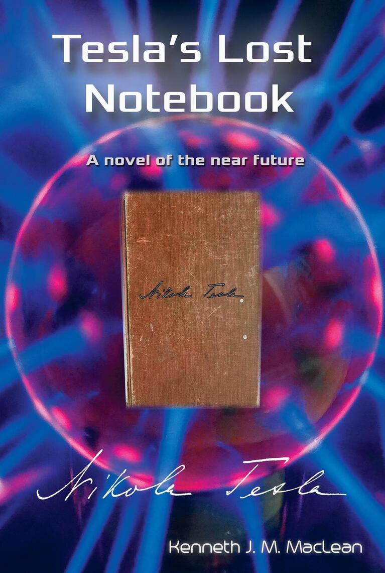 Tesla's Lost Notebook by Kenneth MacLean (Ebook) - Read free for 30 days