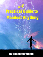 A Practical Guide to Manifest Anything