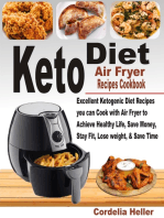 Keto Air Fryer Recipes Cookbook: Excellent Ketogenic Diet Recipes you can Cook with Air Fryer to Achieve Healthy Life, Save Money, Stay Fit, Lose Weight, & Save Time.