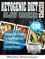 Ketogenic Diet Slow Cooker Recipes: 100 Ketogenic Diet Recipes For Rapid Weight Loss & Healthy Living (Crockpot Recipes)