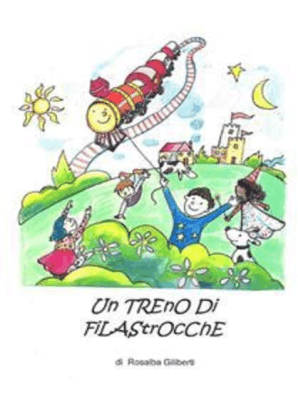 Un Treno Di Filastrocche By Rosalba Giliberti Read Online