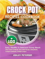 Crock Pot Recipes Cookbook: 100+ Easy, Healthy & Delicious Dump Meals (Slow Cooker Cookbook, Slow Cooker Recipes, Dump Meals, Crockpot Cookbooks, Crockpot Recipes)