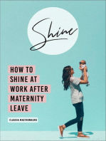 SHINE: How To Shine At Work After Maternity Leave