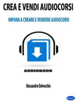 Crea e Vendi Audiocorsi: Impara a Creare e Vendere Audiocorsi