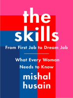 The Skills: From First Job to Dream Job—What Every Woman Needs to Know