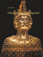 Charlemagne - une légende?: La reconstruction de la chronologie selon l'historien Heribert ILLIG