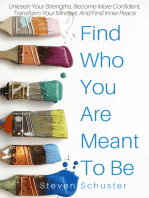 Find Who You Are Meant To Be