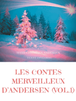 Les contes merveilleux d'Andersen : Tome 1 (texte intégral): La Bergère et le ramoneur, Le Bonhomme de neige, L'Escargot et le rosier, etc.