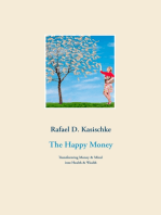 The Happy Money: Transforming Money & Mind into Health & Wealth