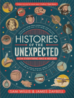 Histories of the Unexpected: How Everything Has a History