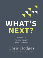 What's Next?: The Journey to Know God, Find Freedom, Discover Purpose, and Make a Difference