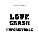 Love Crash - Unforgivable