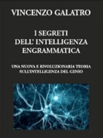 I segreti dell'Intelligenza Engrammatica: Una nuova e rivoluzionaria teoria sull'intelligenza del genio