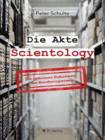 Die Akte Scientology: Die geheimen Dokumente der Bundesregierung