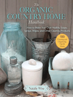 The Organic Country Home Handbook: How to Make Your Own Healthy Soaps, Sprays, Wipes, and Other Cleaning Products 