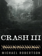 Crash III - There's No Place Like Home: Crash, #3