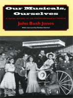 Our Musicals, Ourselves: A Social History of the American Musical Theatre