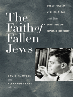The Faith of Fallen Jews: Yosef Hayim Yerushalmi and the Writing of Jewish History
