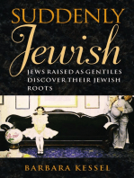 Suddenly Jewish: Jews Raised as Gentiles Discover Their Jewish Roots