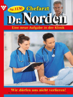 Wir dürfen uns nicht verlieren!: Chefarzt Dr. Norden 1130 – Arztroman