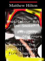 What Colour Was The Smoke? A Tragedy Of Errors. Watching The Grenfell Tower Fire Inquiry.