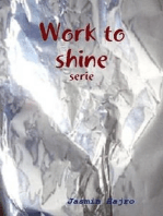 Work to shine serie: Work to shine, de collectie
